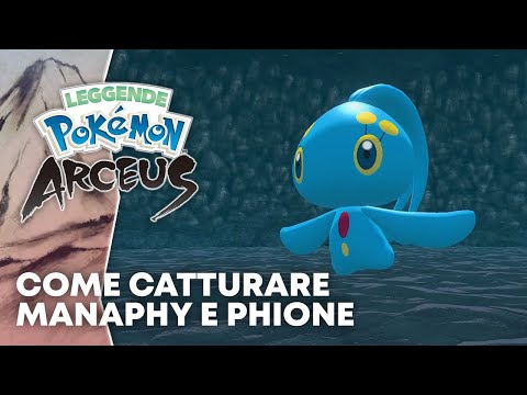 Come catturare MANAPHY e PHIONE in Leggende Pokémon: Arceus