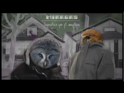 Mirrors // Hypnotize You ft. Amy Lyon
