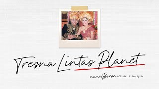 Download lagu TRESNA LINTAS PLANET  - nanoe Biroe ( Video Lyric) mp3