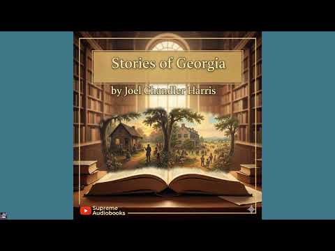 Stories of Georgia - Joel Chandler Harris by Joel Chandler Harris — free full audiobook