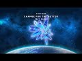 STAR SEED - Change For The Better (feat. Suave)