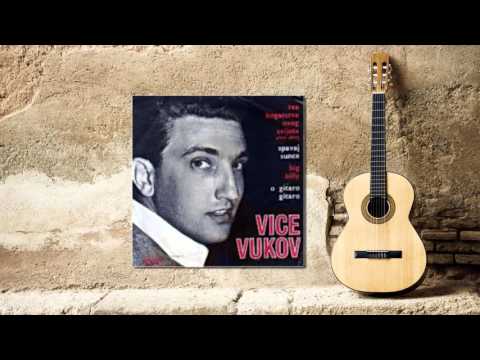 Vice Vukov - O gitaro gitaro (Oh Gitare, Gitare)