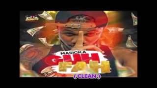 Masicka - Guh Fah ( Clean ) August 2016