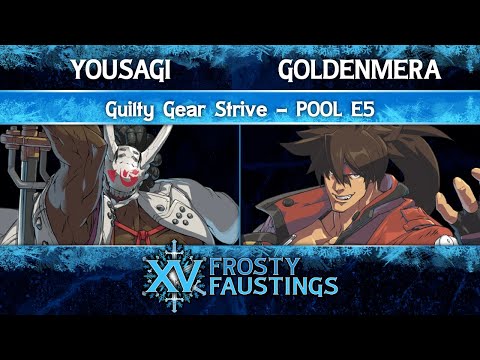 Frosty Faustings XV 2023 Pool E5 - Yousagi (Nago) vs GoldenMERA (Sol Badguy) - Guilty Gear Strive