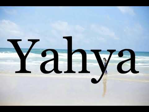 How To Pronounce Yahya🌈🌈🌈🌈🌈🌈Pronunciation Of Yahya