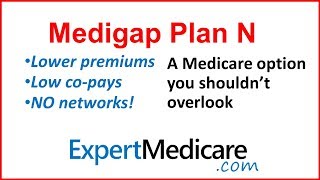 Plan N Medicare Supplement - Lower Premiums, Low Co-pays