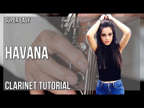 SUPER EASY: How to play Havana  by Camila Cabello on Clarinet (Tutorial)