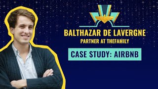 &quot;Case Study: Airbnb&quot; by Balthazar de Lavergne, Partner at TheFamily