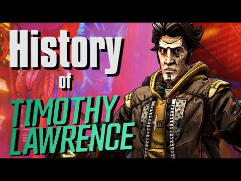 The History of Timothy Lawrence - Borderlands