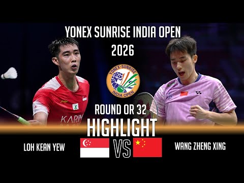 LOH Kean Yew (SGP) vs WANG Zheng Xing (CHN) | India Open 2026 Badminton