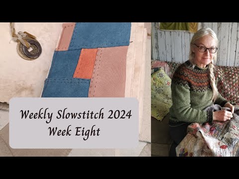 Weekly Slowstitch 2024 - Week 8