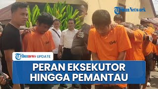 Tampang 9 Pelaku Penembakan Pria di Samarinda, Ada yang Jadi Eksekutor hingga Pemantau Lokasi