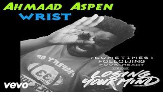 Ahmaad Aspen - Wrist (Official Audio)