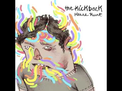 The Kickback- Please Hurt