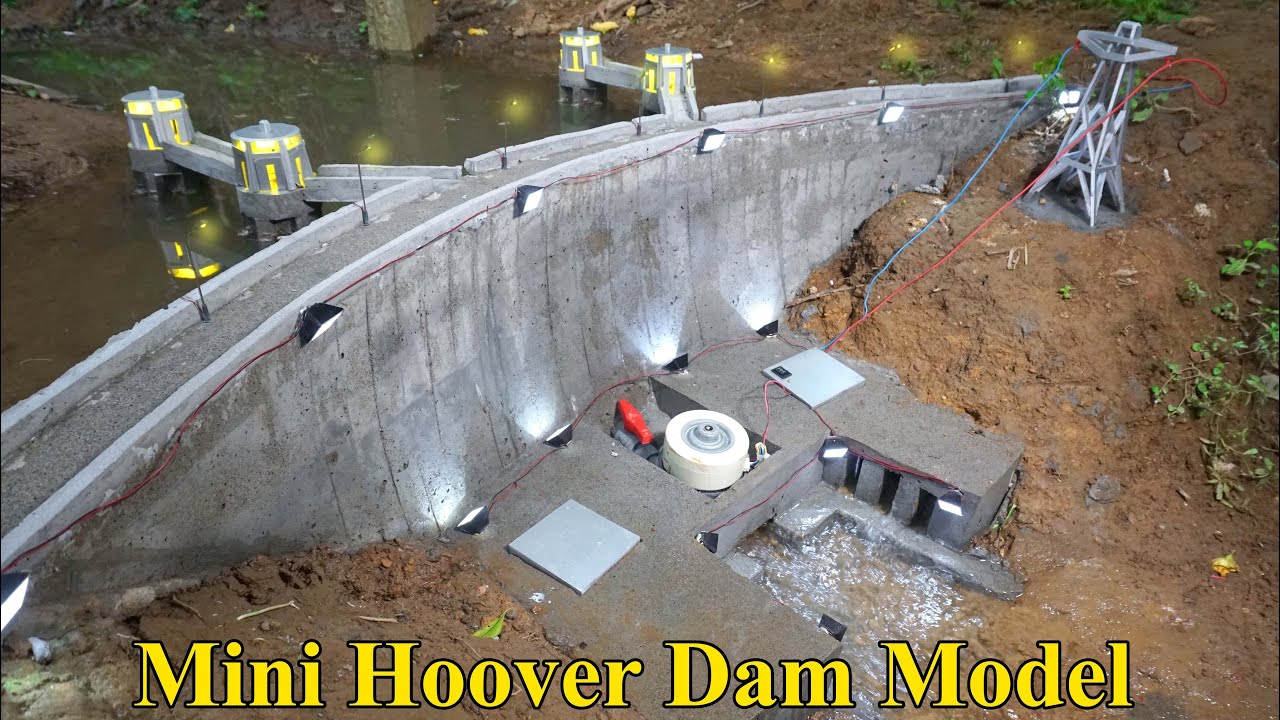 Construction A Model Of Hoover Mini Hydroelectric Dam