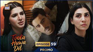 Toota Huwa Dil Episode 59 | Promo | Nazish Jahangir | Agha Ali | ARY Digital