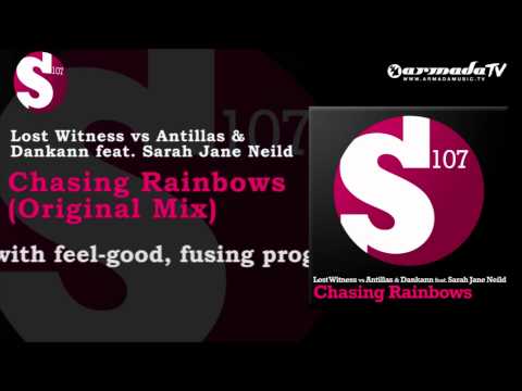 Lost Witness vs Antillas & Dankann feat. Sarah Jane Neild - Chasing Rainbows (Dark Mix)