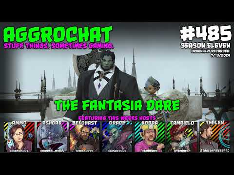 AggroChat #485 - The Fantasia Dare