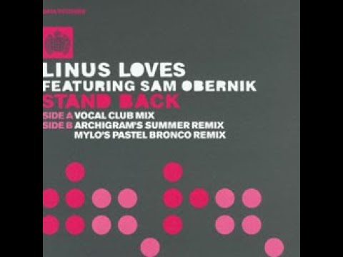 Linus Loves Featuring Sam Obernik – Stand Back (Vocal Club Mix)