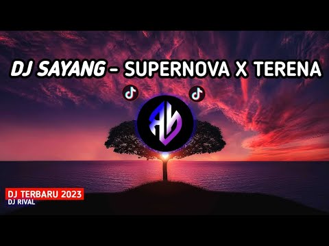 DJ SAYANG - SUPERNOVA X TERENA TERBARU SOUND KANE FYP TIKTOK 2023‼️