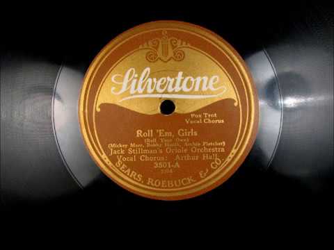 ROLL 'EM, GIRLS by Jack Stillman's Oriole Orchestra v Arthur Fields 1925