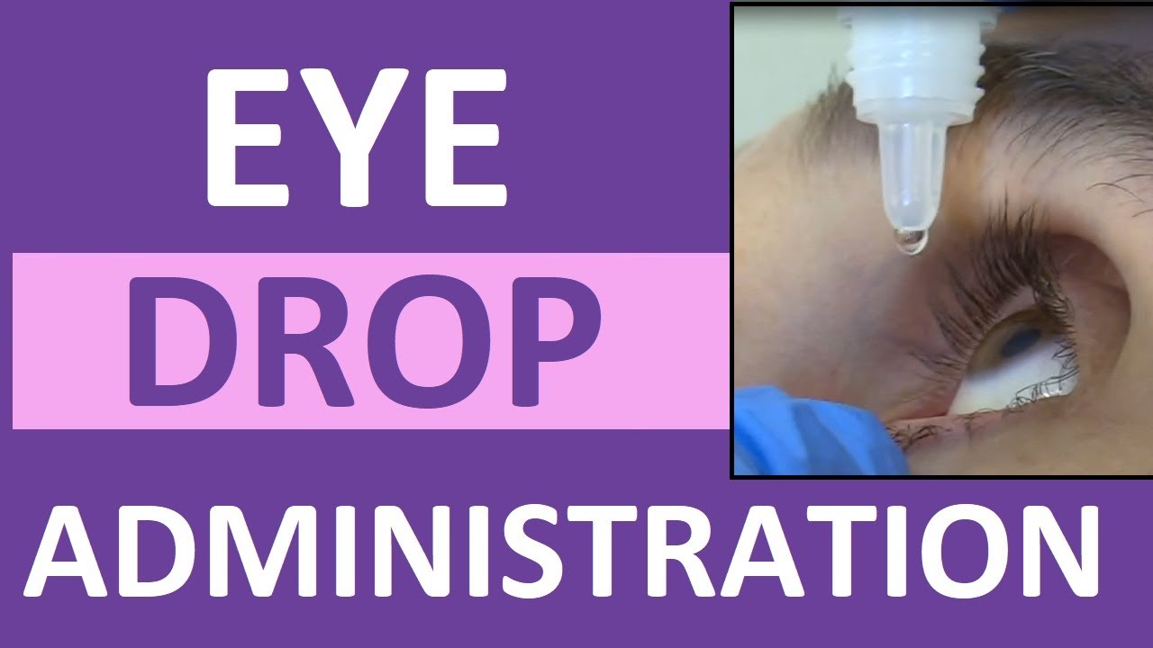 Eye Drop Administration Nursing | Instill Eye Drops Punctal Occlusion for Glaucoma