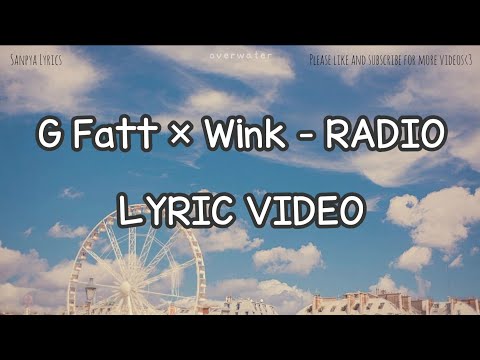 G Fatt × Wink - RADIO (ရေဒီယို) Lyric Video by SANPYA LYRICS