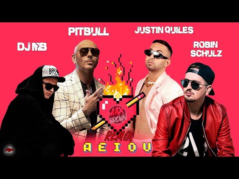 Justin Quiles x Robin Schulz Feat. Pitbull - AEIOU (DJ MB Remix 2023)