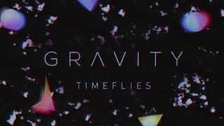 Timeflies - Gravity (Official Audio)
