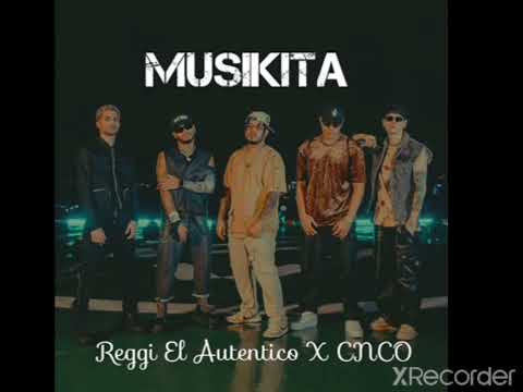 reggi el autentico ft cnco musikita (audio)