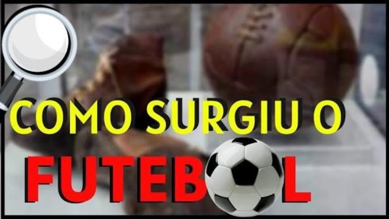 Como surgiu o Futebol?  (A Origem do Futebol)