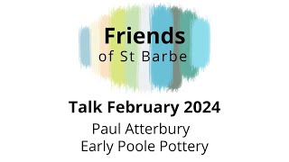 Friends Talk: Early Poole Pottery by Paul Atterbury