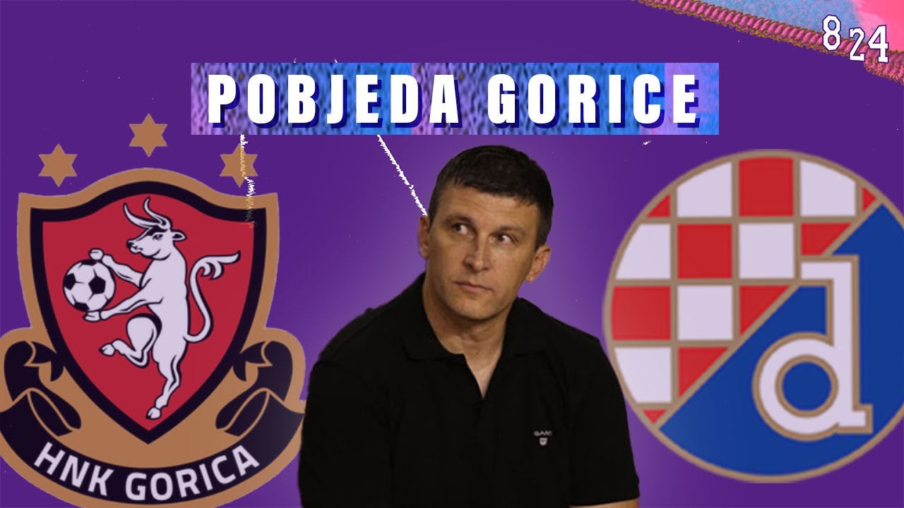 Gorica Dinamo 2:1 / Dvajsčetvorka #76 / Podcast 8 24