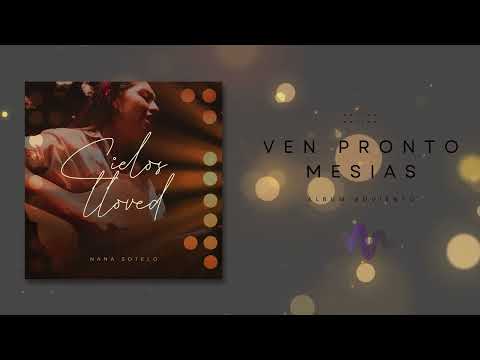 Ven Pronto Mesias - Nana Sotelo