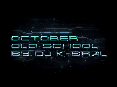 DJ K-BRAL - October oldschool session mix