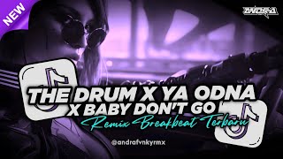 Download lagu DJ THE DRUM X YA ODNA X BABY DON'T GO REMIX BREAKBEAT FULL BASS TERBARU 🔥 mp3 Download lagu DJ THE DRUM X YA ODNA X BABY DON'T GO REMIX BREAKBEAT FULL BASS TERBARU 🔥 mp3