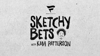 Sketchy Bets w/ Kam Patterson EP3 | Fanatics Sports