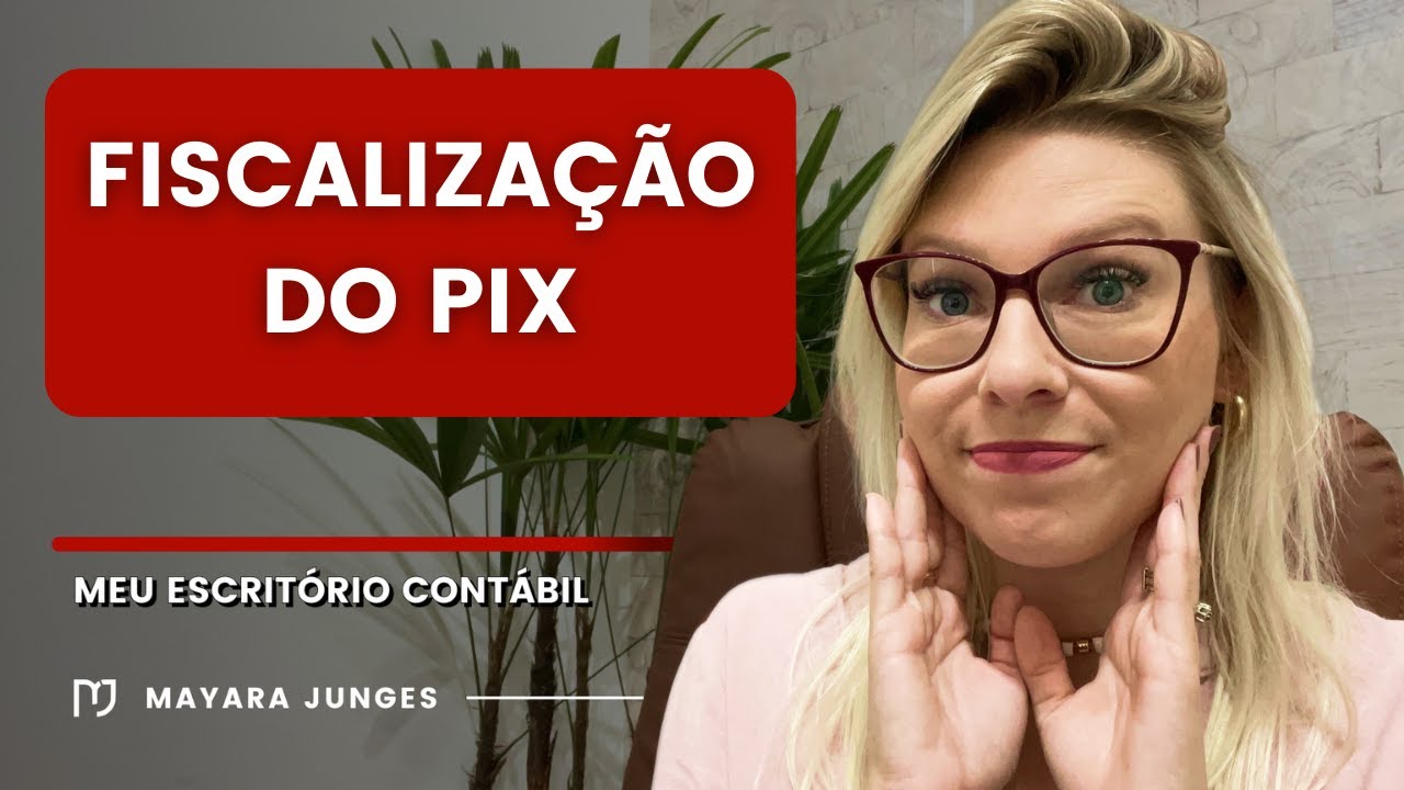 FISCALIZAÇÃO DO PIX - JÁ ESTÁ ACONTECENDO?
