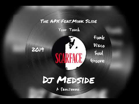 " The Apx feat Mink Slide " your touch (2019)