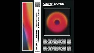 Night Tapes
