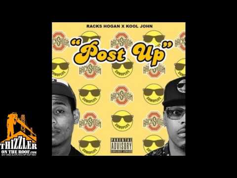 Racks Hogan ft. Kool John - Post Up [Thizzler.com]