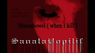 Sanata Vopilif - Disembowel ( when I kill )