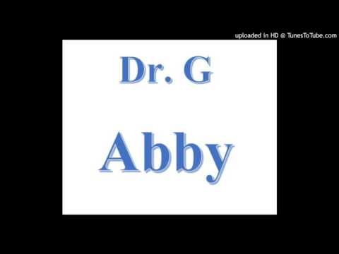 Dr. G - Abby
