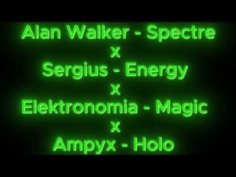 Alan Walker - Spectre x Sergius - Energy x Elektronomia - Magic x Ampyx - Holo