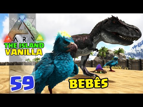 Nossos primeiros BEBÊS!  - ARK:SURVIVAL EVOLVED - THE ISLAND VANILLA  #59