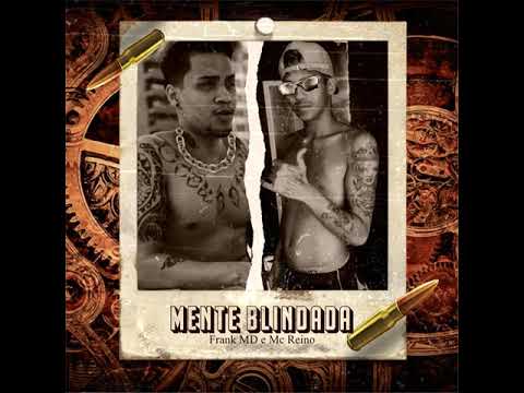 MC Frank e MC reino - mente blindada (prod: Barca na batida)