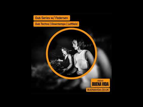 Dub Series w/ Federsen - Radio Buena Vida
