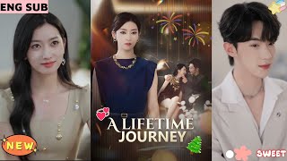 💥💥 【ENG SUB】《[Dubbed]A Lifetime Journey》|❤️ #CDrama #ChineseRomance  #ShortDrama  #ceo #shortmax