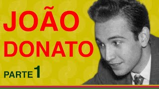 JOÃO DONATO, O MAGO DOS MIL SONS - DE LUIZ GONZAGA A STAN KENTON, DE DOLORES DURAN A EMILINHA BORBA