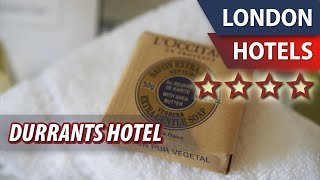 Durrants Hotel ⭐⭐⭐⭐ | Review Hotel in London, Great Britain
